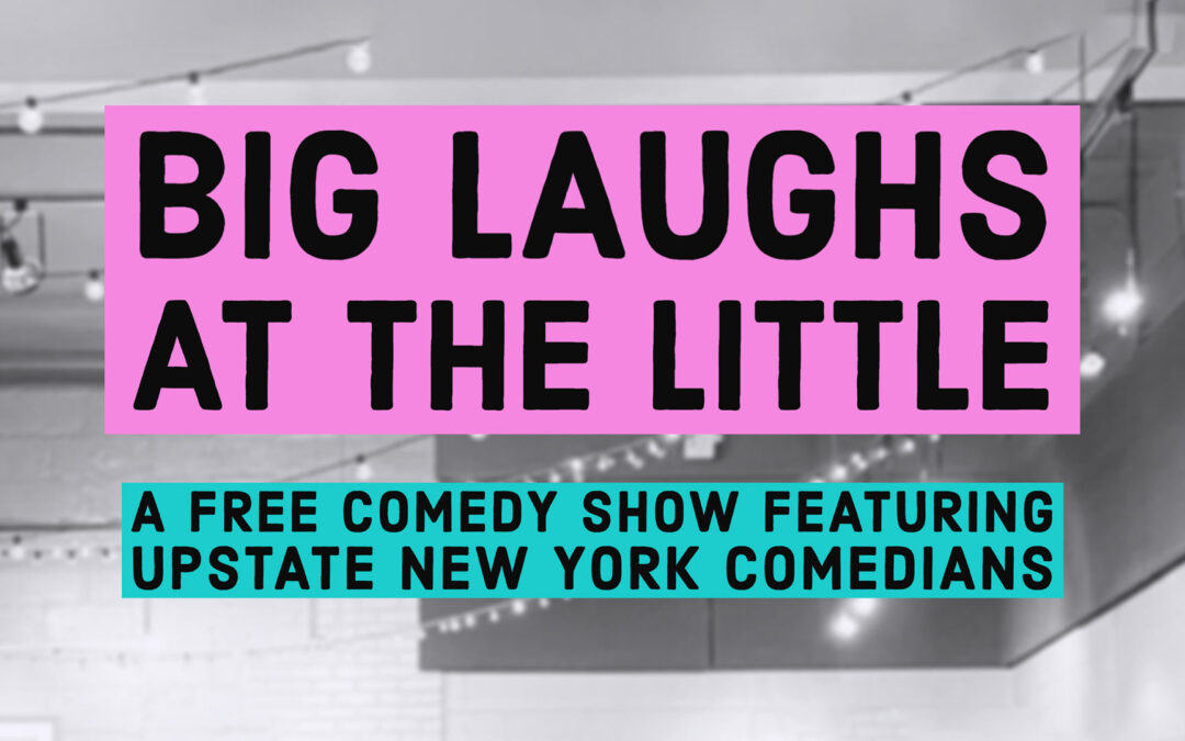 Big Laughs at The Little (Comedy Show) : Sept 30