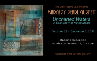 Uncharted Waters: A Solo Show of Mixed Media – Margery Pearl Gurnett