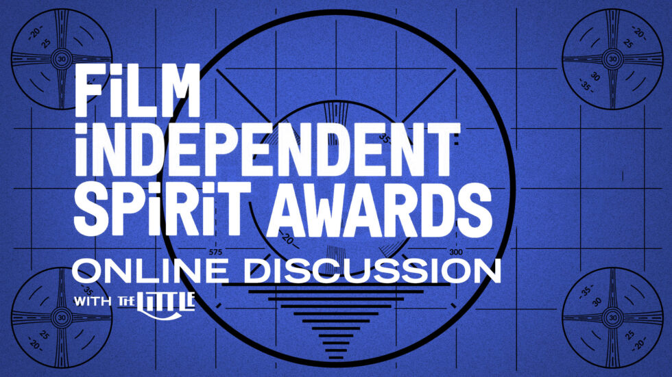 Indie Spirit Awards Discussion Mar 3, 2022 The Little Theatre