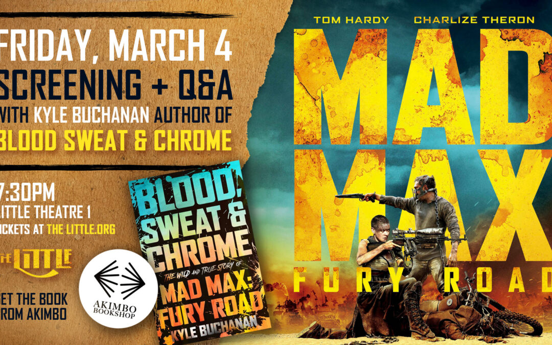 “Mad Max: Fury Road” + Author Q&A – Mar 4