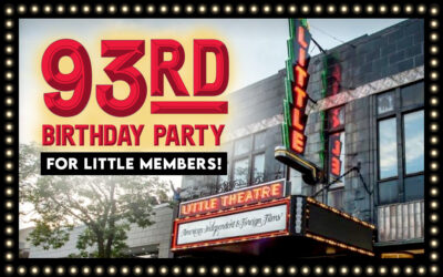 The Little’s 93rd Birthday Party (Members Only!) – Oct 17, 2022