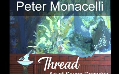 “Thread – Art of Seven Decades” – Peter Monacelli