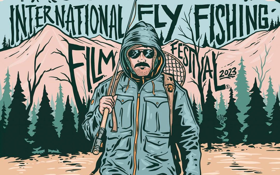 Fly Fishing Film Festival – Mar 25, 2023