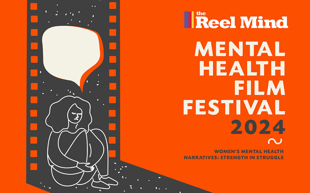 Reel Mind Mental Health Film Festival – May 14-28