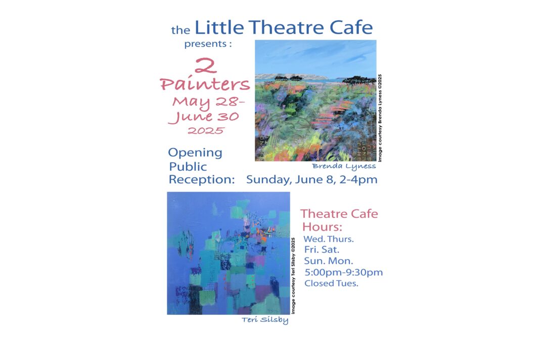 “2 Painters” featuring work from Brenda Lyness and Teri Silsby