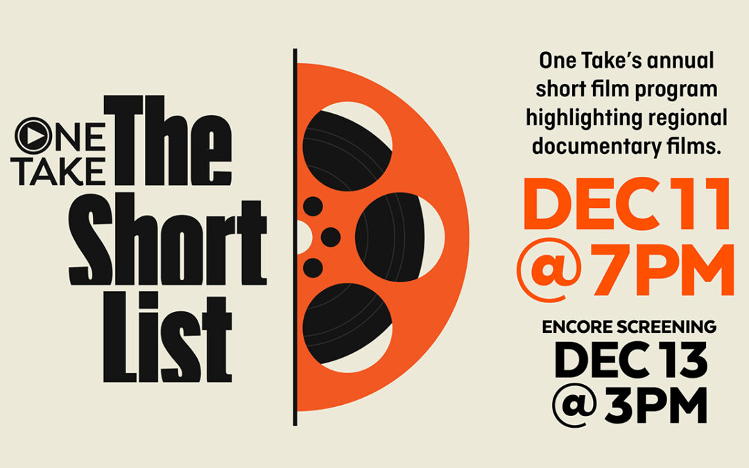 One Take: The Short List 2025 – Dec. 11 & 13