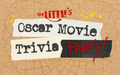 The Little’s Oscar Movie Trivia Party – Mar. 15, 2026